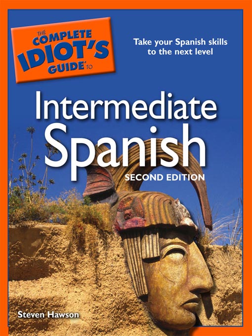 Title details for The Complete Idiot's Guide to Intermediate Spanish by Steven Hawson - Available
